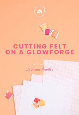 Laser Cutting Felt with a Glowforge
