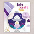 Felt Craft Fun : 16 Adorable Kawaii-Style Projects to Stitch, Share, and Love All Year Long