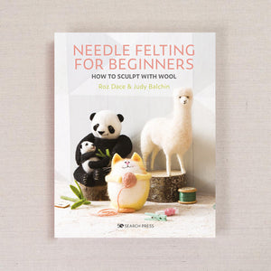 Needle Felting for Beginners